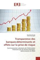 Couverture du livre « Transparence des banques:determinants et effets sur la prise de risque - communication volontaire de » de Dhouibi/Mamoghli aux éditions Editions Universitaires Europeennes