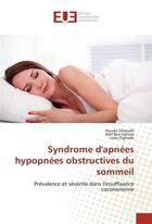 Couverture du livre « Syndrome d'apnees hypopnees obstructives du sommeil » de Gharsalli Houda aux éditions Editions Universitaires Europeennes