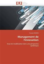 Couverture du livre « Management de l'innovation » de Romon-F aux éditions Editions Universitaires Europeennes