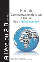 Couverture du livre « Communication de crise à l'heure des médias sociaux » de  aux éditions Atramenta
