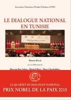 Couverture du livre « Le dialogue national en Tunisie » de Hatem M'Rad aux éditions Nirvana