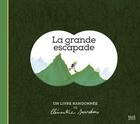Couverture du livre « La grande escapade : un livre randonnée » de Clementine Sourdais aux éditions Seuil Jeunesse