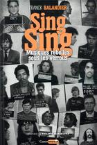 Couverture du livre « Sing Sing ; musiques rebelles sous les verrous » de Franck Balandier aux éditions Castor Astral