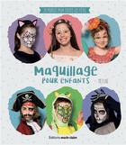 Couverture du livre « Maquillage pour enfants ; 20 modèles pour toutes les fêtes » de Meyline aux éditions Marie-claire