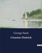 Couverture du livre « Cesarine dietrich » de George Sand aux éditions Culturea