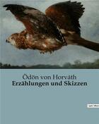 Couverture du livre « Erzahlungen und skizzen » de Odon Von Horvath aux éditions Culturea