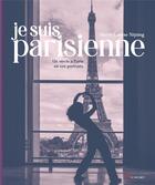 Couverture du livre « Je suis parisienne - nee a paris - livre photos » de Nijsing/Berthomes aux éditions Akinome