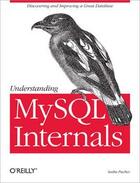 Couverture du livre « Understanding MySQL internals » de Sasha Pachev aux éditions O Reilly