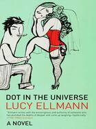 Couverture du livre « Dot in the Universe » de Ellmann Lucy aux éditions Editions Racine