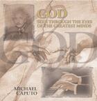 Couverture du livre « God Seen Through the Eyes of the Greatest Minds » de Caputo Michael aux éditions Howard Books