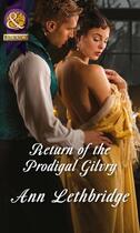 Couverture du livre « Return of the Prodigal Gilvry (Mills & Boon Historical) » de Ann Lethbridge aux éditions Mills & Boon Series