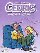 Couverture du livre « Cédric t.2 ; what got into him ? » de Laudec et Raoul Cauvin aux éditions Cinebook