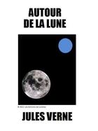 Couverture du livre « Autour de la lune » de Jules Verne aux éditions Les Editions De Londres