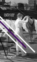 Couverture du livre « E-flux journal ; culture class » de Martha Rosler aux éditions Sternberg Press
