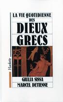 Couverture du livre « La vie quotidienne des dieux grecs » de Marcel Detienne aux éditions Hachette Litteratures