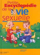 Couverture du livre « Petite encyclopedie de la vie sexuelle pour les 4-6 ans » de B Bone et Isabelle Fougere aux éditions Le Livre De Poche Jeunesse