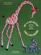 Couverture du livre « De la jeunesse chez Gallimard ; 90 ans de livres pour enfants » de Cerisier/Desse aux éditions Gallimard-jeunesse