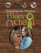 Couverture du livre « Encyclopédie passion du poney et du cheval » de John Woodward aux éditions Gallimard-jeunesse