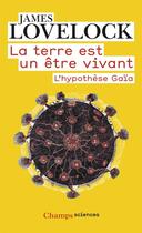 Couverture du livre « La terre est un etre vivant - l'hypothese gaia » de Lovelock James E. aux éditions Flammarion