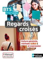 Couverture du livre « Regards croises - francais, culture generale et expression - bts 1 et 2 - livre + licence eleve » de  aux éditions Nathan