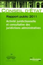 Couverture du livre « Rapport public 2011 t.1 ; activité juridictionnelle » de Conseil D'Etat aux éditions Documentation Francaise