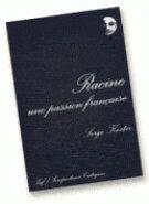 Couverture du livre « Racine, une passion francaise » de Serge Koster aux éditions Puf