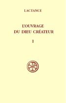 Couverture du livre « L'ouvrage du Dieu createur t.1 » de Lactance aux éditions Cerf