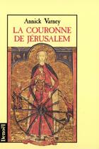 Couverture du livre « La Couronne de Jérusalem » de Annick Varney aux éditions Denoel