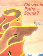 Couverture du livre « Où vas-tu, petite souris ? » de Aruego Jose et Craig Kee Strete et Ariane Dewey aux éditions Ecole Des Loisirs