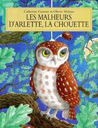 Couverture du livre « Les malheurs d'Arlette, la chouette » de Melano/Fauroux aux éditions Ecole Des Loisirs