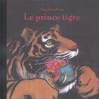 Couverture du livre « Prince tigre (le) » de Chen Jiang Hong aux éditions Ecole Des Loisirs