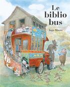 Couverture du livre « Le bibliobus » de Inga Moore aux éditions Ecole Des Loisirs