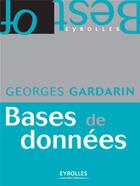 Couverture du livre « Bases de données (5e édition) » de Georges Gardarin aux éditions Eyrolles