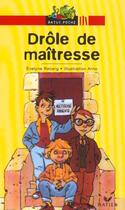 Couverture du livre « Drôle de maîtresse » de Arno et Reberg Evelyne aux éditions Hatier