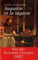 Couverture du livre « Augustin et la sagesse » de Jerphagnon Julien aux éditions Desclee De Brouwer