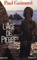 Couverture du livre « L'age de Pierre » de Paul Guimard aux éditions Grasset Et Fasquelle