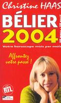 Couverture du livre « Belier 2004 » de Christine Haas aux éditions Hors Collection