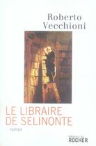 Couverture du livre « Le libraire de selinonte » de Roberto Vecchioni aux éditions Rocher