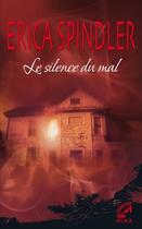 Couverture du livre « Le silence du mal » de Erica Spindler aux éditions Harlequin