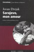 Couverture du livre « Sarajevo mon amour » de Divjak/La Bruyere aux éditions Buchet Chastel