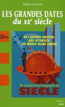 Couverture du livre « Les grandes dates du XX siècle » de Andre Larane aux éditions J'ai Lu
