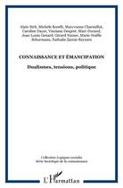 Couverture du livre « Connaissance et émancipation ; dualismes, tensions, politique » de  aux éditions L'harmattan