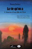 Couverture du livre « La vie qu'on a ; l'histoire d'une fille de l'Est » de Roxana Burlacu aux éditions Editions Pepper