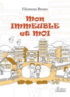 Couverture du livre « Mon immeuble et moi » de Filomena Bruno aux éditions Amalthee