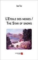 Couverture du livre « L'étoile des neiges ; the stars of snows » de Idir Tas aux éditions Editions Du Net