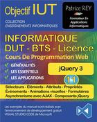 Couverture du livre « Objectif IUT ; informatique ; DUT, BTS, licence ; cours de programmation web » de Patrice Rey aux éditions Books On Demand