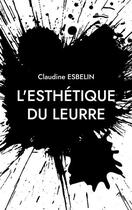 Couverture du livre « L'esthétique du leurre » de Claudine Esbelin aux éditions Books On Demand