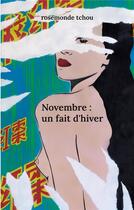 Couverture du livre « Novembre : un fait d'hiver » de Tchou Rosemonde aux éditions Books On Demand