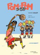 Couverture du livre « Pom-pom boys » de Marie Colot et Eric Heliot aux éditions Actes Sud