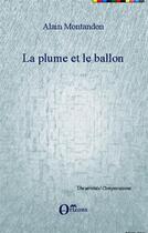 Couverture du livre « La plume et le ballon » de Alain Montandon aux éditions Orizons